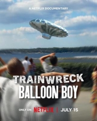 全面失控：氣球男孩 Trainwreck: Balloon Boy (2025) 高清版